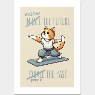 Inhale the future exhale the past Posters and Art